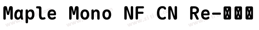 Maple Mono NF CN Re字体转换 Maple Mono NF CN Re字体转换